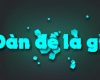 Dàn đề là gì và top 7 dàn đề hiệu quả nhất 290993299